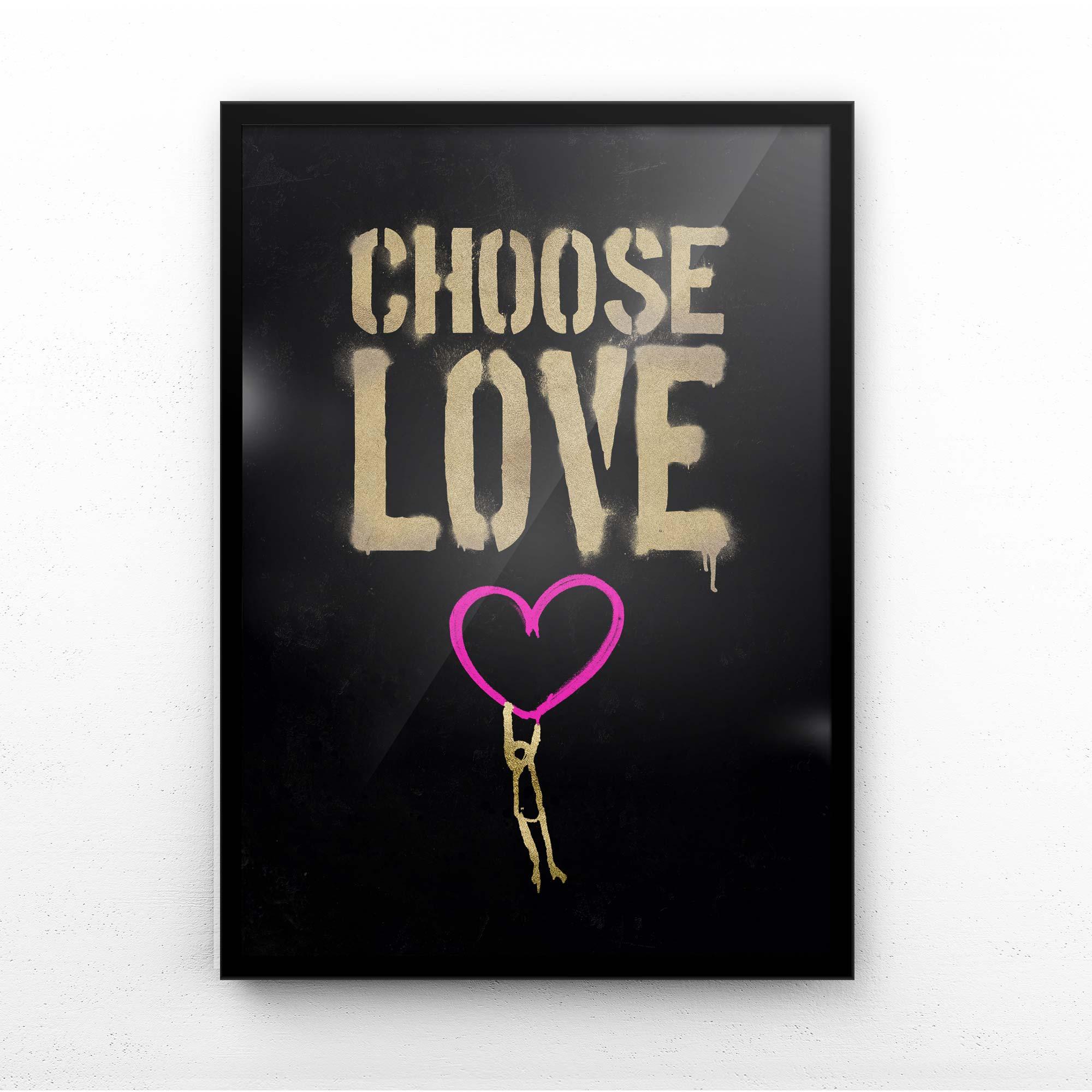 CHOOSE LOVE PRINT - Afterhours Gallery 