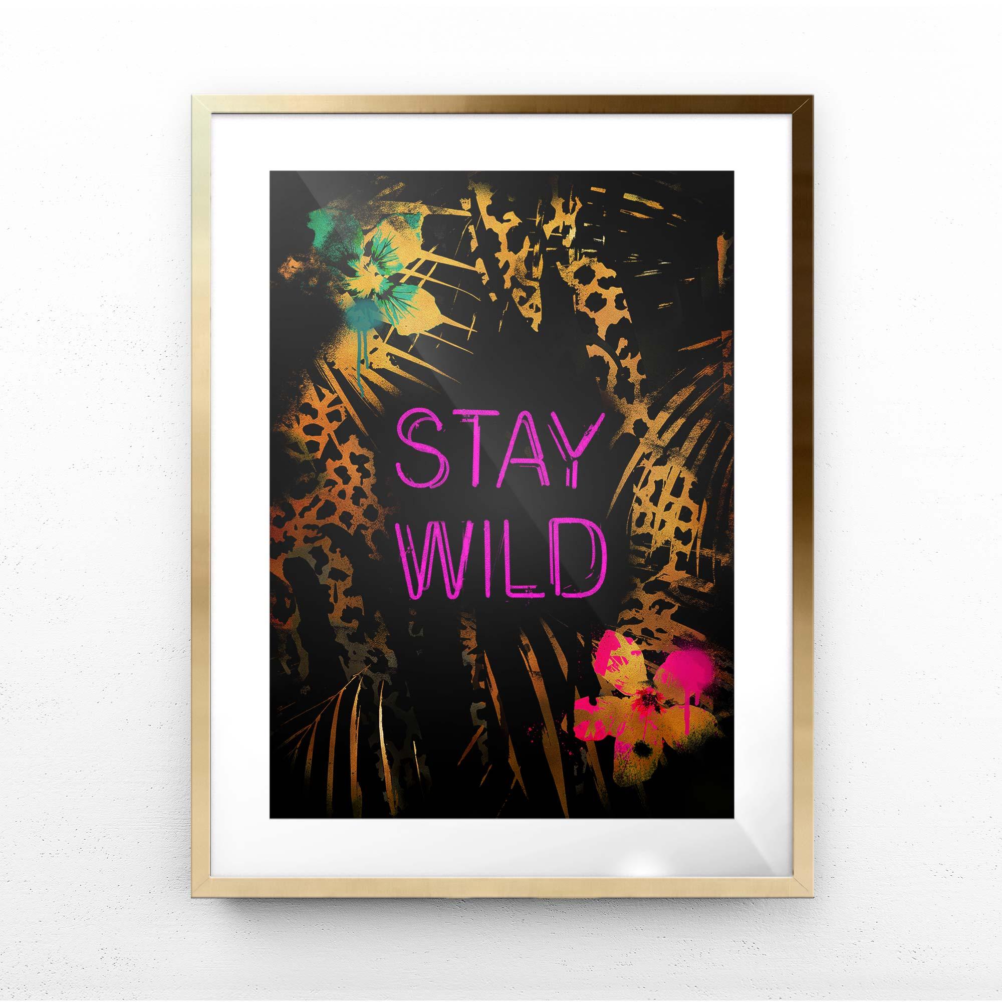 STAY WILD PRINT - Afterhours Gallery 