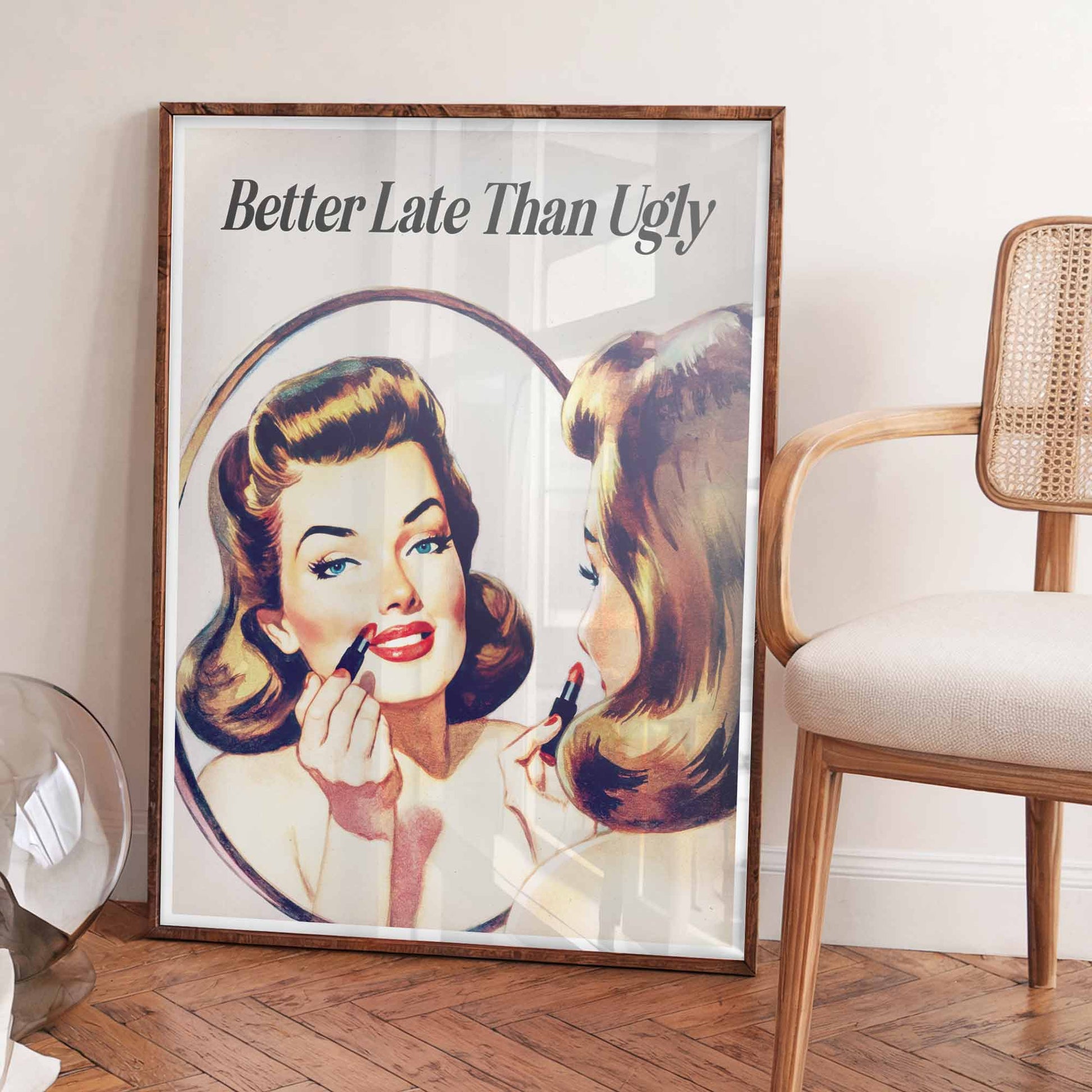 Better Late Than Ugly funny quote print
