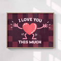I Love You This Much Framed Print - After Hours Gallery