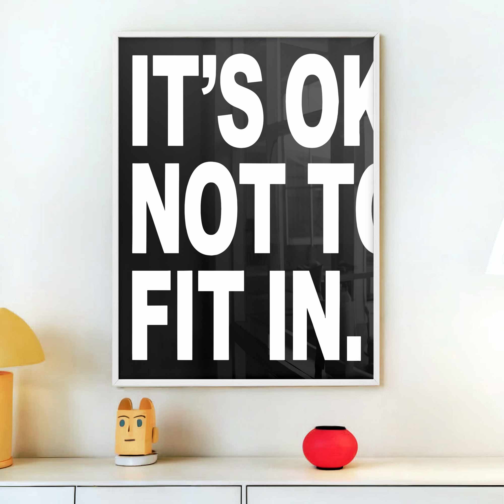 It's OK not to fit in poster by Afterhours Gallery