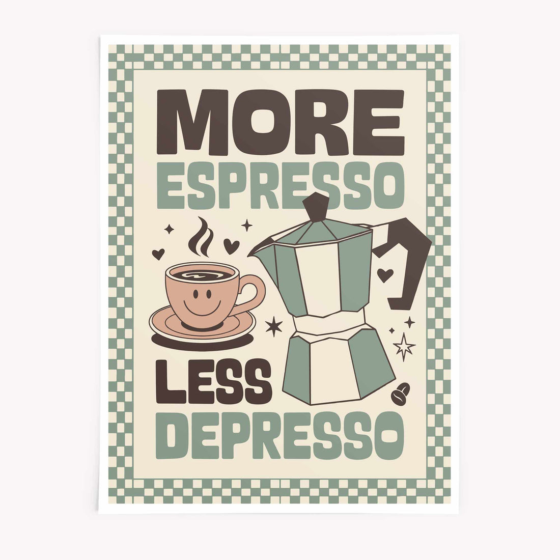 More Espresso Less Depresso Poster