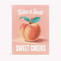 Take a Seat Sweet Cheeks bathroom wall art poster