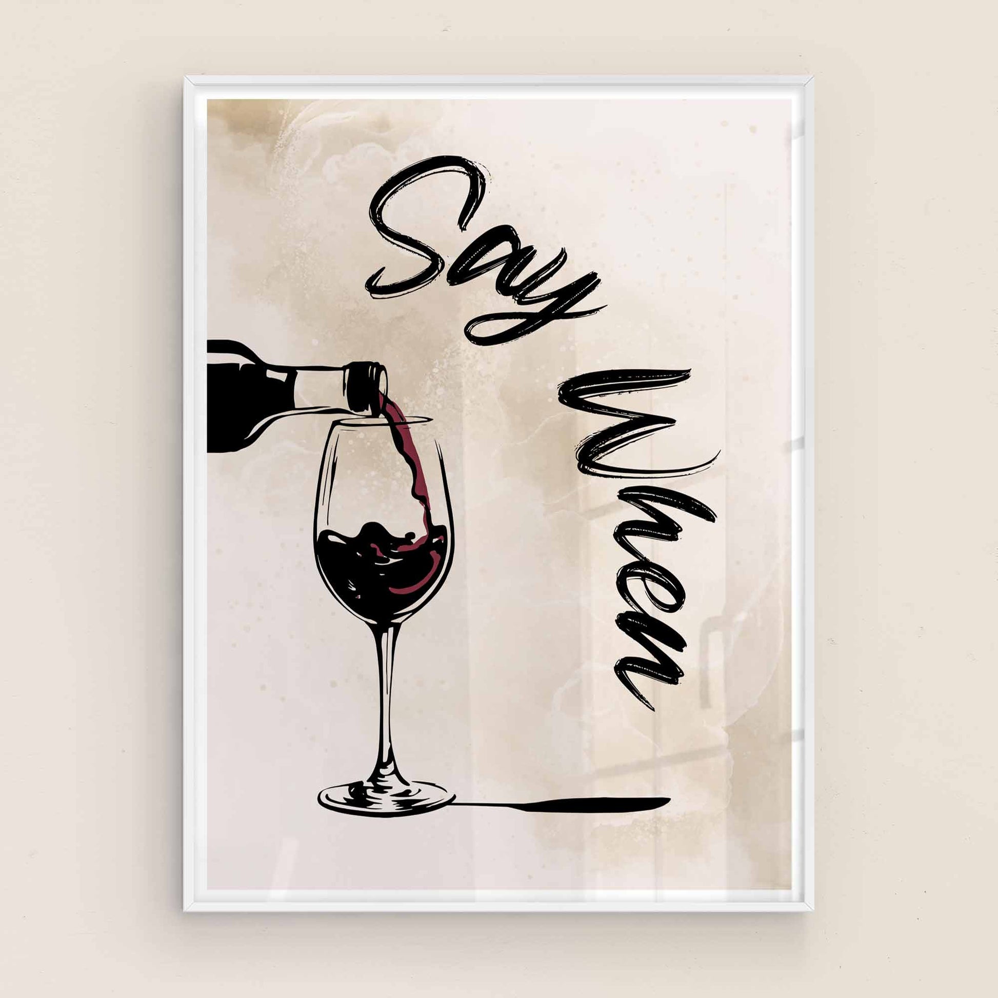 Say When – Eclectic Wall Art for Bar, Kitchen, or Wine Enthusiast Decor
