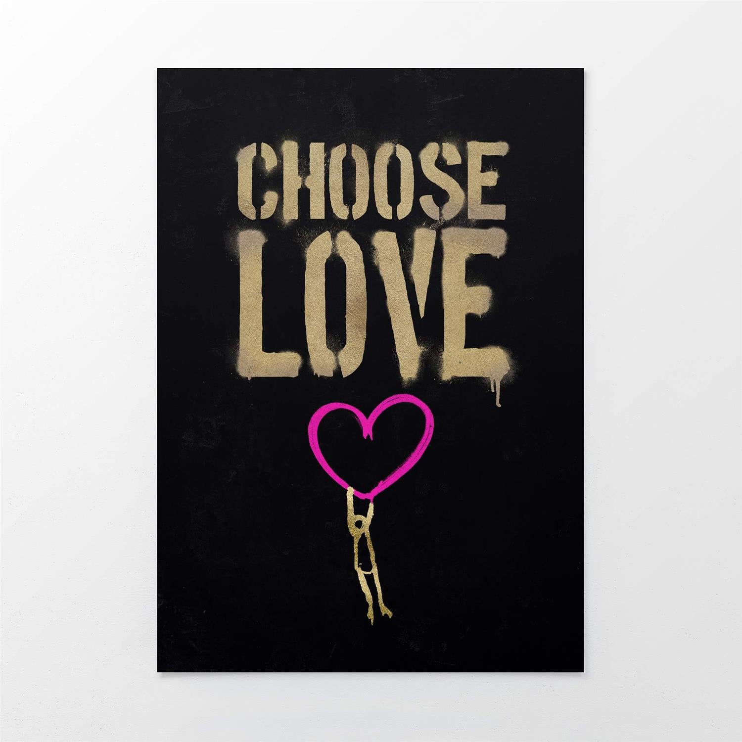 Motivational poster with 'CHOOSE LOVE' text and a pink heart on a black background