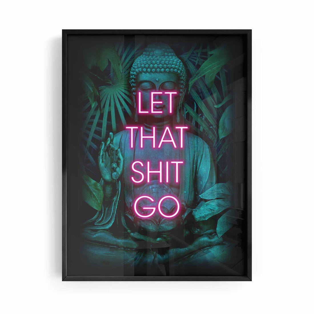 Let That Shit Go Buddha framed wall art print 