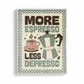 More Espresso Less Depresso brown and cream framed typography print for scandi kitchens by Afterhours Gallery