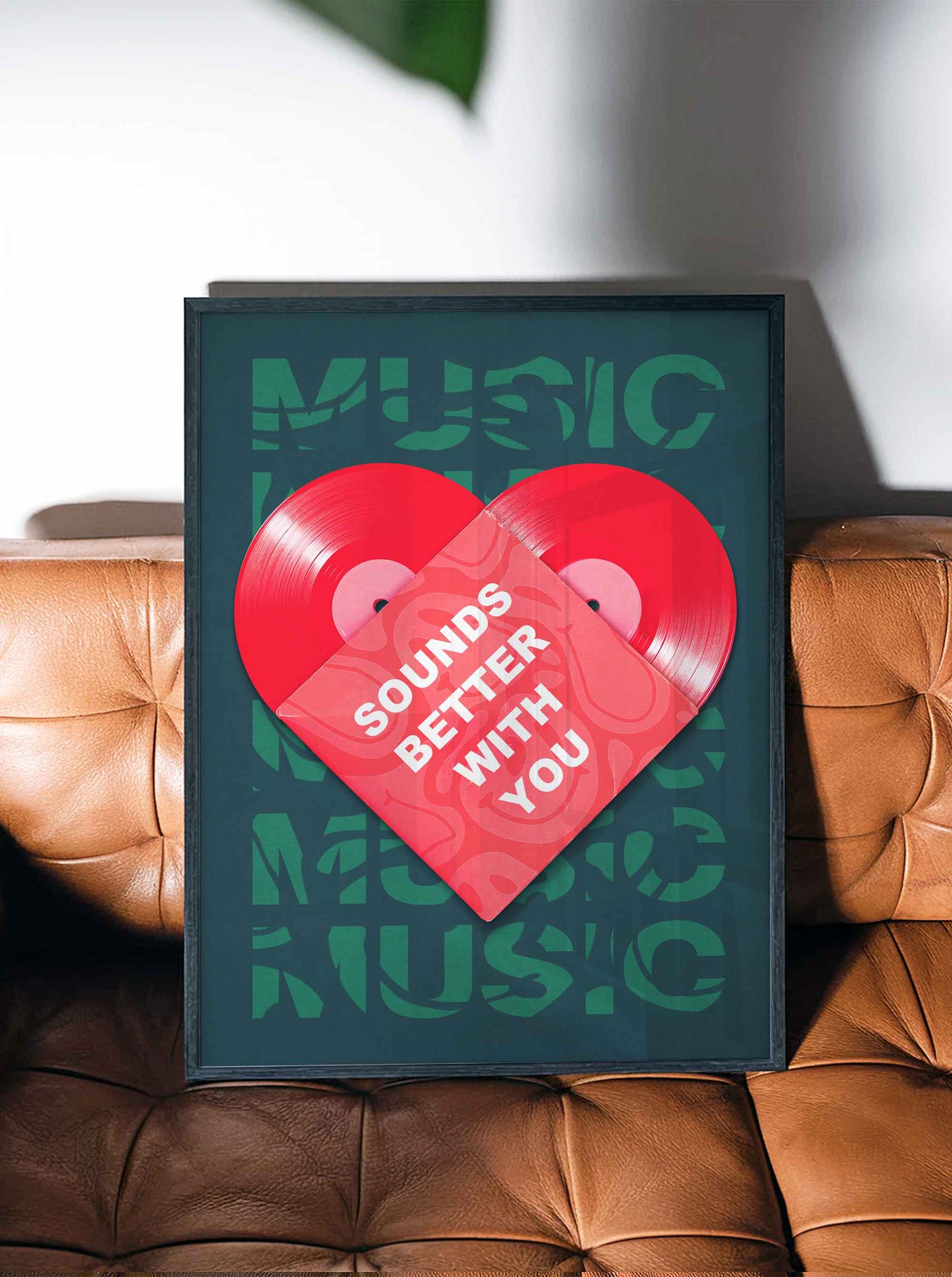 Music sounds better with you poster in trendy black frame
