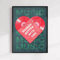 Music sounds better with you poster in trendy black frame
