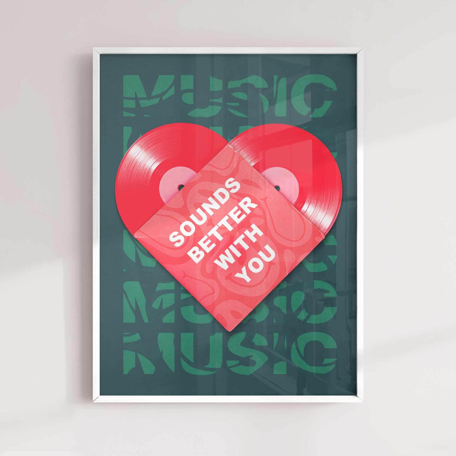 Music sounds better with you print in modern white frame
