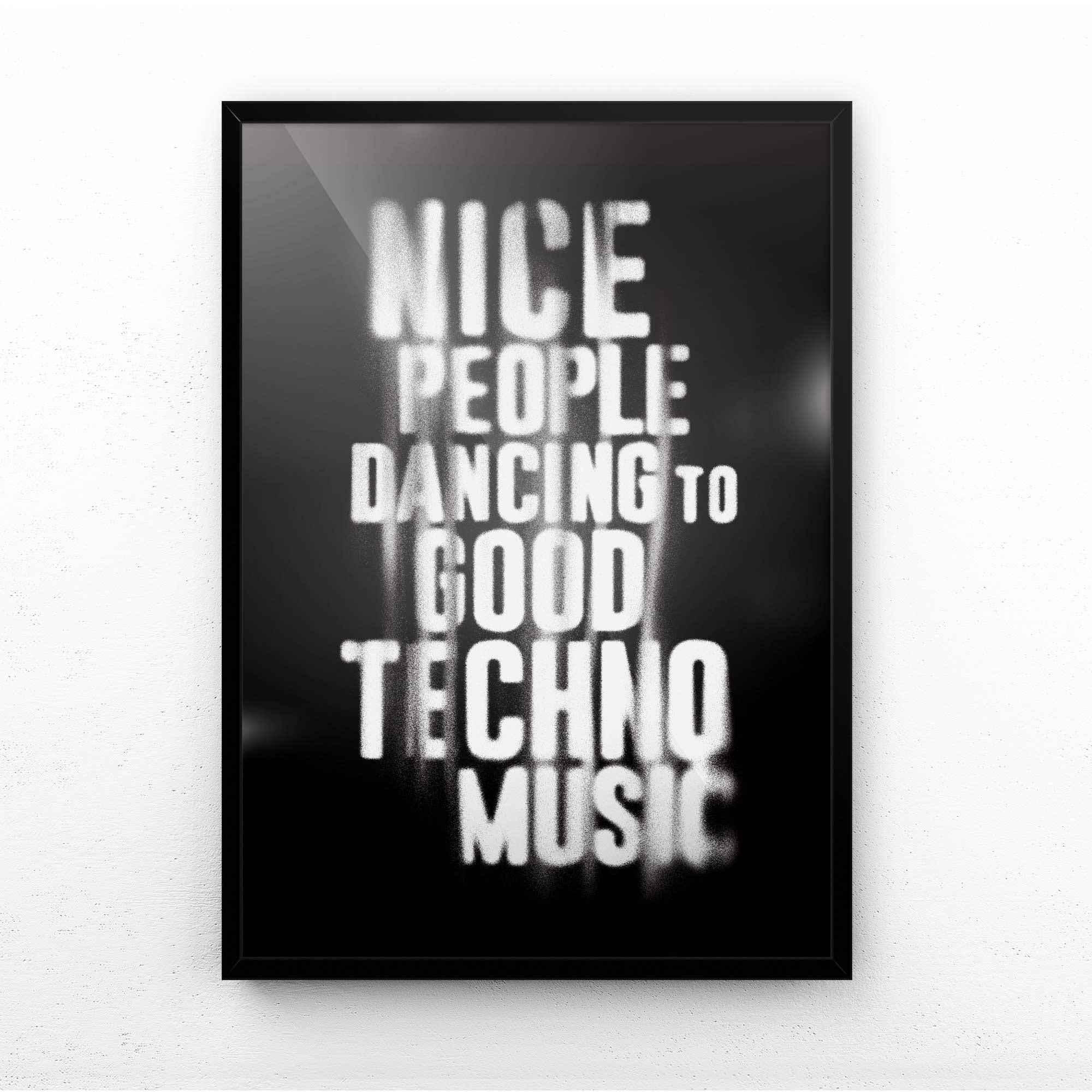 NICE PEOPLE DANCING TO GOOD TECHNO MUSIC PRINT - Afterhours Gallery 