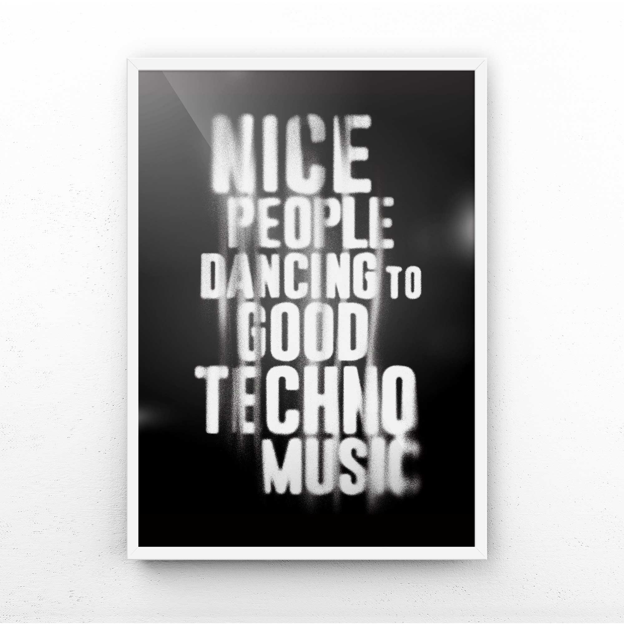 NICE PEOPLE DANCING TO GOOD TECHNO MUSIC PRINT - Afterhours Gallery 